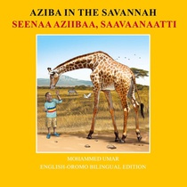 Aziba in the Savannah: English - Oromo Bilingual Edition