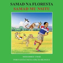 Samad in the Forest: Portuguese - Cisena Bilingual Edition