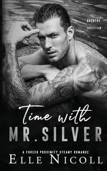 Time with Mr. Silver: A Forced Proximity Steamy Romance
