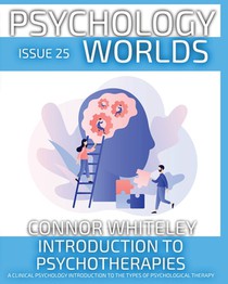 Issue 25: Introduction To Psychotherapies A Clinical Psychology Introduction to The Types of Psychological Therapy