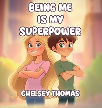 Being Me is My Superpower