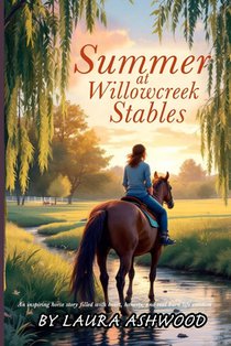Summer at Willowcreek Stables ( A healing horse story; show jumping fiction)