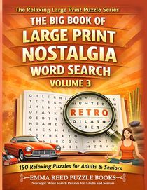 Nostalgic Word Search Puzzles for Adults and Seniors: 150 Easy-to-Read Nostalgia / Vintage Themed Word Search Puzzles for Adults and Seniors Relaxing