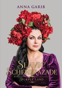 SLAVIC SCHEHERAZADE. PURPLE LAND