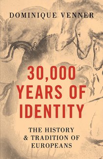 30,000 Years of Identity: The History and Tradition of Europeans