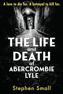 The Life and Death of Abercrombie Lyle
