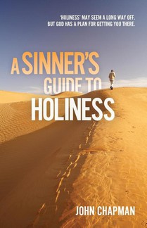 Chapman, J: Sinner's Guide to Holiness
