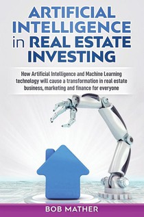 Artificial Intelligence in Real Estate Investing