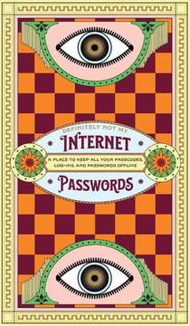 Definitely Not My Internet Passwords