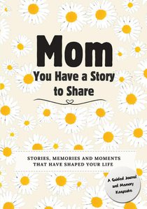 Mom, You Have a Story to Share