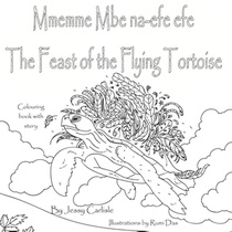 The Feast of the Flying Tortoise / Mmemme Mbe na-efe efe