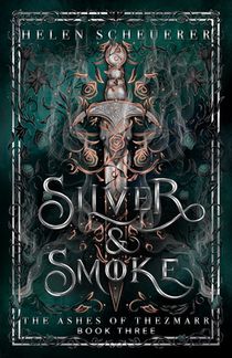 Silver & Smoke: An epic fantasy romance