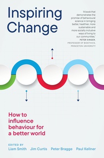 Inspiring Change: How to Influence Behaviour for a Better World