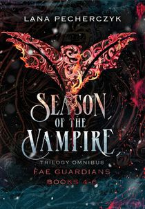 Season of the Vampire: Fae Guardians Omnibus Books 4 - 6