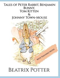 The Tales of Peter Rabbit, Benjamin Bunny, Tom Kitten & Johnny Town-Mouse
