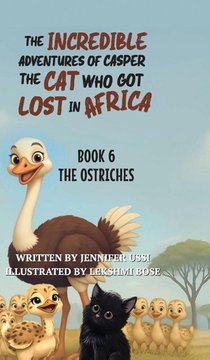 The Incredible Adventures of Casper the Cat Who Got Lost in Africa