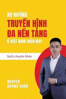 Xu h¿¿ng Truy¿n Hình ¿a N¿n T¿ng ¿ Vi¿t Nam hi¿n nay