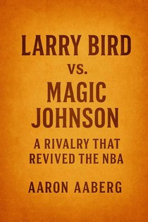 Larry Bird vs. Magic Johnson