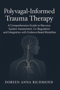 Polyvagal-Informed Trauma Therapy