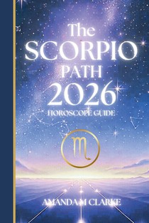 The SCORPIO Path: Your full 2026 Daily Horoscope Guide
