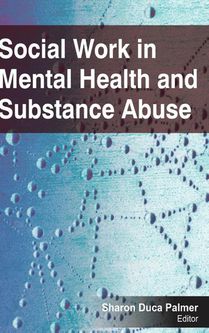 Social Work in Mental Health and Substance Abuse