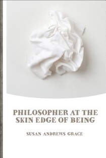Philosopher at the Skin Edge of Being