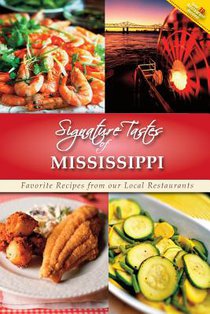 Signature Tastes of Mississippi: Favorite Recipes of our Local Restaurants