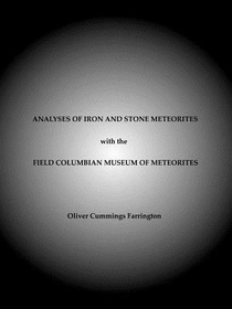 Analyses of Iron and Stone Meteorites, with the Field Columbian Museum of Meteorites