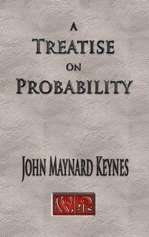A Treatise On Probability - Unabridged