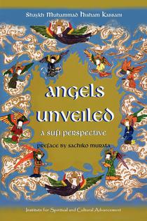 Angels Unveiled, A Sufi Perspective