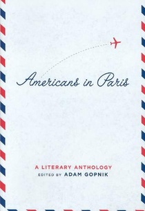 Americans in Paris: A Literary Anthology