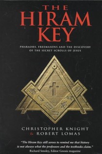 The Hiram Key: Pharaohs, Freemasonry, and the Discovery of the Secret Scrolls of Jesus voorzijde