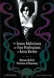 The Seven Addictions And Five Professions Of Anita Berber