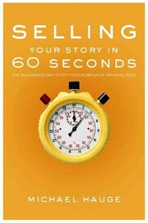 Selling Your Story in 60 Seconds