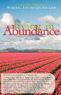 Wake Up...Live the Life You Love: Living in Abundance