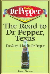 The Road to Dr Pepper, Texas