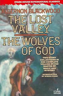 The Lost Valley / The Wolves of God