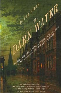 The Dark Water: The Strange Beginnings of Sherlock Holmes