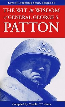 Patton, G: Wit & Wisdom of General George S. Patton