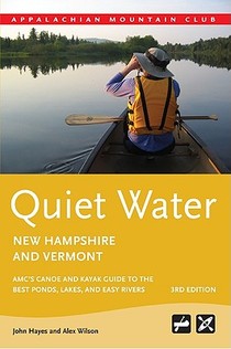 Quiet Water New Hampshire and Vermont: Amc's Canoe and Kayak Guide to the Best Ponds, Lakes, and Easy Rivers voorzijde