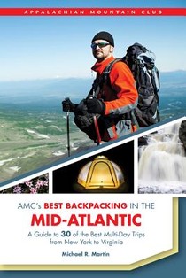 Amc's Best Backpacking in the Mid-Atlantic: A Guide to 30 of the Best Multiday Trips from New York to Virginia voorzijde