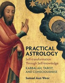 Practical Astrology: Techniques to Awaken Your Inner Zodiac