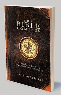 The Bible Compass: A Catholic's Guide to Navigating the Scriptures voorzijde