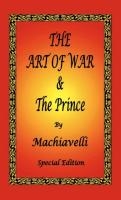 The Art of War & The Prince by Machiavelli - Special Edition