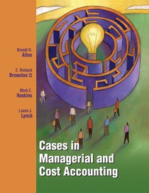Cases in Managerial and Cost Accounting (First edition)