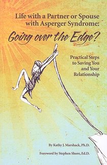Life with a Partner or Spouse with Asperger Syndrome: Going Over the Edge?