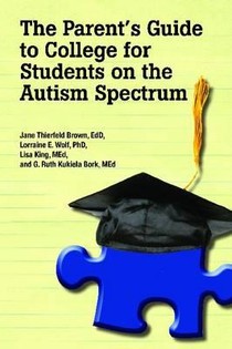 The Parent's Guide to College for Student's on the Autism Spectrum voorzijde