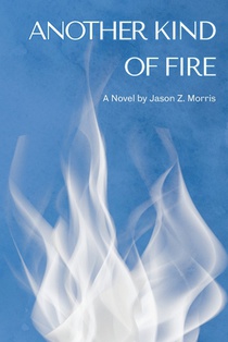 Another Kind of Fire