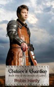 Chataine's Guardian: Book One of the Annals of Lystra