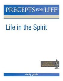 Precepts For Life Study Guide: Life in the Spirit